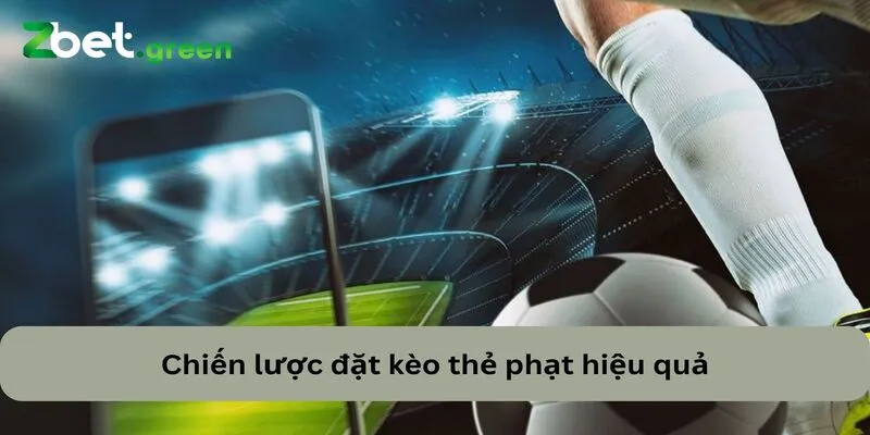 Bí Quyết Soi Kèo Thẻ Phạt Hiệu Quả Mang Cơ Hội Thắng Lớn 4 Chiến lược đặt kèo thẻ phạt hiệu quả nhất